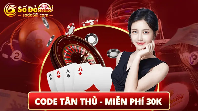 Code tân thủ Sodo66 - khuyến mãi trải nghiệm 30k