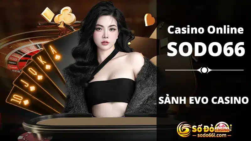 Sảnh EVO Casino