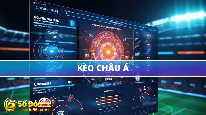 Kèo châu Á trong cá độ bóng đá tại Sodo66