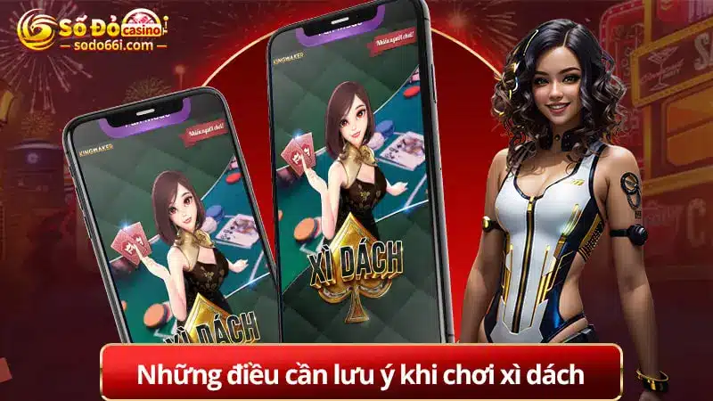 Những điều cần lưu ý khi chơi xì dách